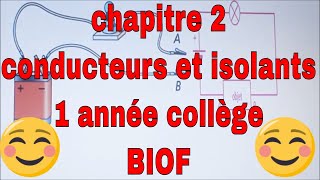 chapitre 2  Les conducteurs et les isolants  1 année collège BIOF [upl. by Ferri]