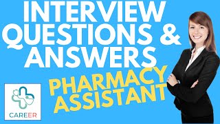 PHARMACY ASSISTANT INTERVIEW QUESTIONS amp ANSWERS 2024 [upl. by Sato]