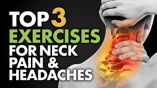 Top 3 Exercises for Neck Pain and Headaches [upl. by Gearard43]