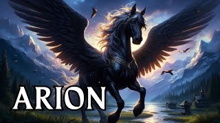 “The Legend of Arion The Divine Horse of Speed and Wisdom” [upl. by Robbins]