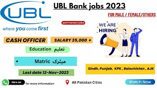 UBL Bank Cashier Officer Jobs for Matriculation  2023 Recruitment Guide Cashier Officer Vacancies [upl. by Ahsikcin]