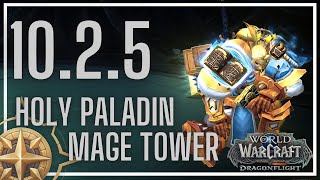 Holy Paladin Mage Tower  End of the Risen Threat  1025 [upl. by Hephzipa]