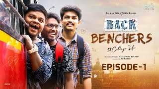 Backbenchers  College Life  Ep  1  Dora Sai Teja  Varsha Dsouza  Tej India  Infinitum Media [upl. by Inverson]