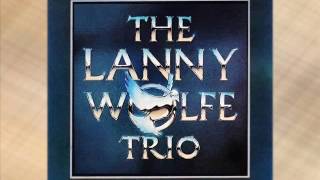 SURELY THE PRESENCE The Lanny Wolfe Trio Project 30902 [upl. by Yarahs]