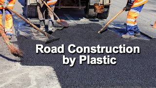 Plastic Waste Use in Road Construction [upl. by Ehman]