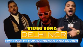 Delhi NCR video song announcement Raftaar ft Fukra Insaan and Elvish Yadav song out soon [upl. by Eidolem]