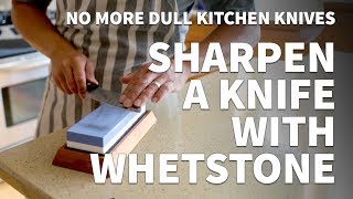 How to Sharpen a Knife with a Whetstone – Sharpening Dull Kitchen Knife to Extremely Sharp [upl. by Leigh]