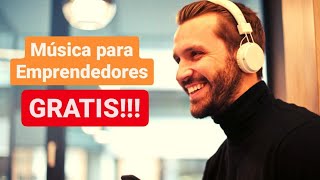 🎵 Música Para EMPRENDEDORES EXITOSOS Sin Copyright I 2023 CONCENTRARSE 1 HORA al DÍA [upl. by Charisse]