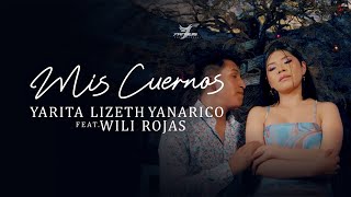 Yarita Lizeth Yanarico Ft Wili Rojas  Mis cuernos [upl. by Aihsik]