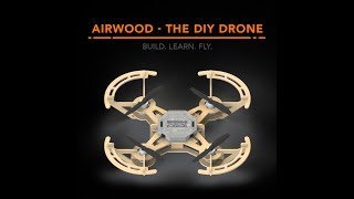 Airwood The Ultimate DIY Drone [upl. by Lambrecht564]