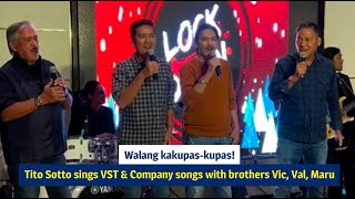 Walang kakupaskupas Tito Sotto sings VST amp Company songs with brothers Vic Val Maru [upl. by Lorant]