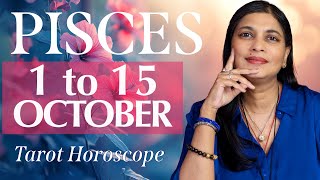 PISCES Tarot reading from 1st to 15th October 2024 [upl. by Ewell]