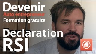 Tutoriel  Comment faire sa déclaration RSI en auto entrepreneur [upl. by Yenettirb]