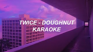 TWICE トゥワイス  Doughnut Karaoke Easy Lyrics [upl. by Emaj814]