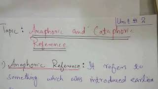 Unit 2 Lecture 6 Anaphoric and Cataphoric Reference [upl. by Elianore]