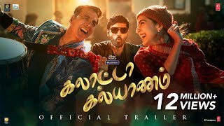 Galatta Kalyaanam  Official Trailer  Dhanush  Akshay Kumar  Sara Ali Khan  Aanand L Rai [upl. by Box470]