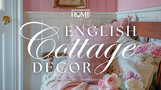 English Cottage Decor Ideas amp Inspiration • Beautiful Instrumental Music • Quintessential Home [upl. by Eenrahc31]