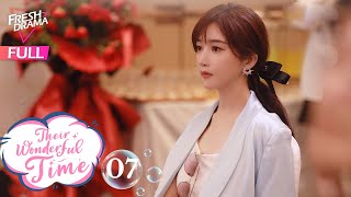 【Multisub】 Their Wonderful Time EP07  Zhou Jieqiong Ge Qiugu  他们的奇妙时光  Fresh Drama [upl. by Dloreg]