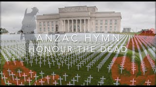 ANZAC Hymn  quotHonour the deadquot [upl. by Aihsik64]