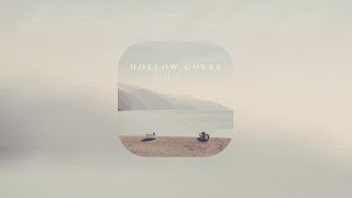 Hollow Coves  Coastlinelyrics video [upl. by Nahem]