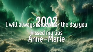 2002 Lyrics  AnneMarie [upl. by Cherilyn]