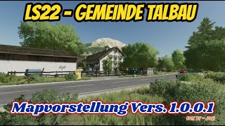 LS22FS22  Gemeinde Talbau  Vers 1001 Mapvorstellung [upl. by Jacquenetta]