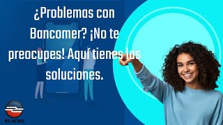 ¡5 formas sencillas de resolver tus problemas con Bancomer hoy mismo [upl. by Iharas491]