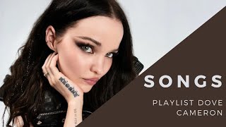 Playlist Dove Cameron  Songs [upl. by Nyleahs]