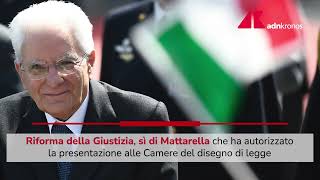 Riforma Giustizia arrivato il sì di Mattarella [upl. by Koetke]