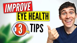 How to IMPROVE Your Eye Health  3 Eye Care Tips [upl. by Ynhoj]