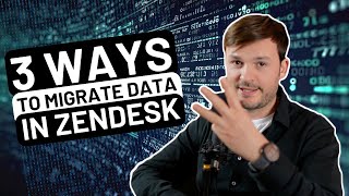 3 Ways To Migrate Your Tickets To Zendesk [upl. by Mukul615]