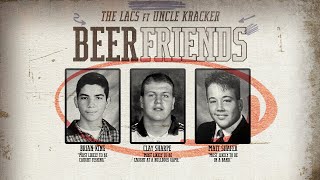 The Lacs Beer Friends feat unclekracker  Official Music Video [upl. by Oribelle755]