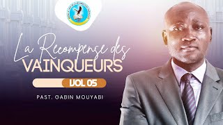 LA RECOMPENSE DES VAINQUEURS  05  PAST GABIN MOUYABI [upl. by Bergen]