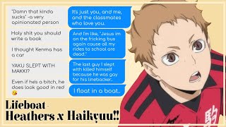 Lifeboat  Heathers x Haikyuu  ChatFic  Lyric Prank  Texting Story [upl. by Naujik]