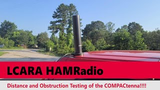 LCARA HAM Radio Part 2  COMPACtenna Distance and Obstruction Testing [upl. by Bernarr]