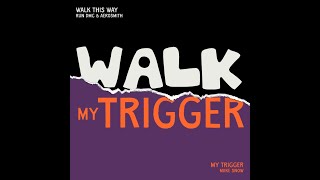 Walk My Trigger [upl. by Enelie]