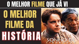 CONHEÇA O MELHOR FILME DA HISTÓRIA UM SONHO DE LIBERDADE [upl. by Kirsteni193]