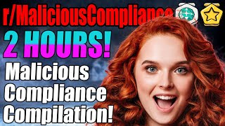 rMaliciousCompliance  May 2023  2 HOURS of Malicious Compliance Compilation [upl. by Miof Mela]