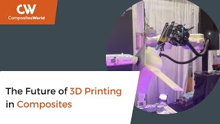 Orbital Composites The Future of 3D Printing in Composites  CAMX 2022 [upl. by Drice]