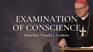 Examination of Conscience by Most Rev Donald J Sanborn [upl. by Cloutman]