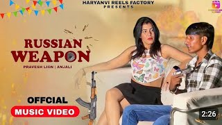 Russian Weapon official video Pravesh Lion  Official Full Audio 2024  Badmashi Song 2024  Hit [upl. by Rifkin927]