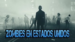 ZOMBIES EN ESTADOS UNIDOS [upl. by Wolfort]