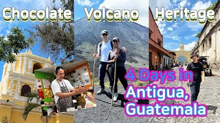 4 Days in Antigua Guatemala  Heritage Volcano Coffee amp Chocolate [upl. by Enelegna]