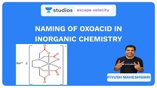 Naming Of Oxoacid In Inorganic Chemistry  Piyush Maheshwari [upl. by Annehsat955]