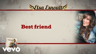 Elsa Esnoult  Elsa Esnoult  Best Friend Video Lyrics [upl. by Cindee]