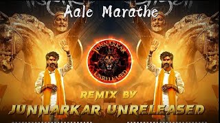 Aale Marathe  आले मराठे  Aale Marathe Dj Song Remix  Aale Marathe Song  Maratha aarakshan [upl. by Pappas]