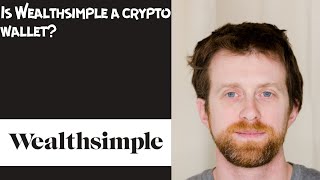 Is Wealthsimple a crypto wallet [upl. by Lejna270]