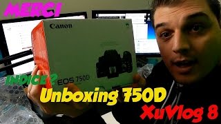 XuVlog 8  Il est arrivé  unboxing Canon 750D [upl. by Reppiks]