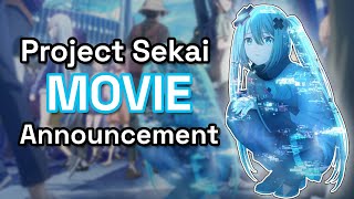 THE PROJECT SEKAI HATSUNE MIKU MOVIE IS COMING [upl. by Macmullin248]