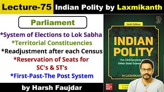 L75 System of Elections to LokSabha  First Past The Post System  SCs amp STS  Polity by Laxmikanth [upl. by Aicertap]